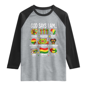 God Says I Am Juneteenth Christian Raglan Shirt Pan-African Afrocentric Faith Bible Verses Freedom Day