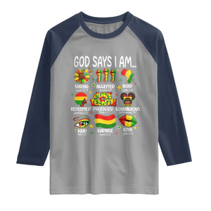 God Says I Am Juneteenth Christian Raglan Shirt Pan-African Afrocentric Faith Bible Verses Freedom Day