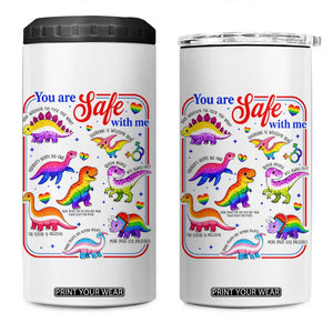 Cute Rainbow Dinosaur LGBTQ Ally 4 in 1 Can Cooler Tumbler You Are Safe With Me Pride Month