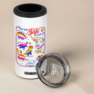 Cute Rainbow Dinosaur LGBTQ Ally 4 in 1 Can Cooler Tumbler You Are Safe With Me Pride Month