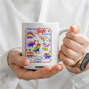 Cute Rainbow Dinosaur LGBTQ Ally Coffee Mug You Are Safe With Me Pride Month