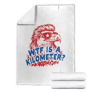 WTF Is A Kilometer Funny American Bald Eagle Throw Blanket Patriotic 4th of July Humor