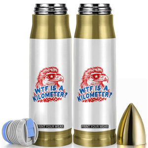 WTF Is A Kilometer Funny American Bald Eagle Bullet Tumbler Patriotic 4th of July Humor