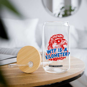 WTF Is A Kilometer Funny American Bald Eagle Glass Can Patriotic 4th of July Humor