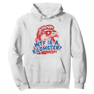 WTF Is A Kilometer Funny American Bald Eagle Hoodie Patriotic 4th of July Humor