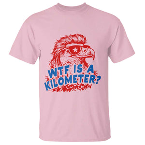 WTF Is A Kilometer Funny American Bald Eagle T Shirt Patriotic 4th of July Humor