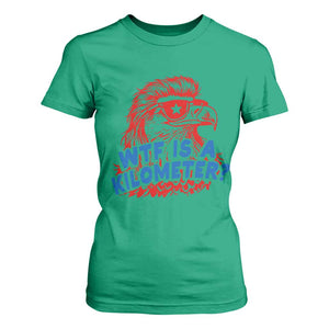 WTF Is A Kilometer Funny American Bald Eagle T Shirt For Women Patriotic 4th of July Humor TS02 Irish Green Print Your Wear
