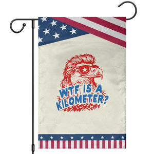 WTF Is A Kilometer Funny American Bald Eagle Patriotic Garden Flag 4th of July Humor