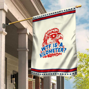 WTF Is A Kilometer Funny American Bald Eagle Patriotic Garden Flag 4th of July Humor