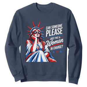 Patriotic Lady Liberty Feminist Graphic Sweatshirt Can Someone Please Just Put A Woman In Charge Funny Feminism