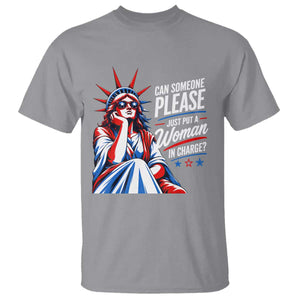 Patriotic Lady Liberty Feminist Graphic T Shirt Can Someone Please Just Put A Woman In Charge Funny Feminism