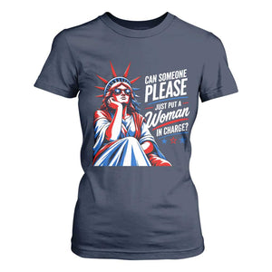 Patriotic Lady Liberty Feminist Graphic T Shirt For Women Can Someone Please Just Put A Woman In Charge Funny Feminism