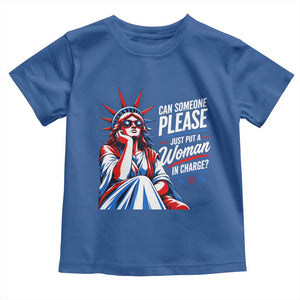 Patriotic Lady Liberty Feminist Graphic Toddler T Shirt Can Someone Please Just Put A Woman In Charge Funny Feminism