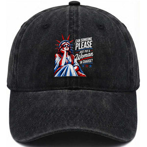 Patriotic Lady Liberty Feminist Graphic Washed Cotton Baseball Cap Can Someone Please Just Put A Woman In Charge Funny Feminism