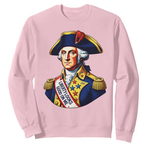 George Washington Patriotic History Graphic Sweatshirt Liberty Looks Good On Me 4th of July Founding Father Humor