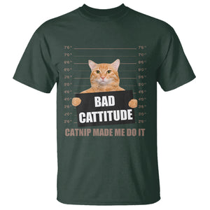 Funny Cat Mugshot T Shirt Bad Cattitude Catnip Made Me Do It TS02 Dark Forest Green Printyourwear