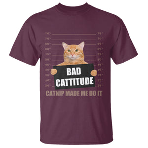 Funny Cat Mugshot T Shirt Bad Cattitude Catnip Made Me Do It TS02 Maroon Printyourwear