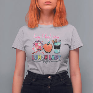 Hugs And High Fives Lunch Lady Life Appreciation Lunch Lady T Shirt For Women TS02 Ice Gray Printyourwear