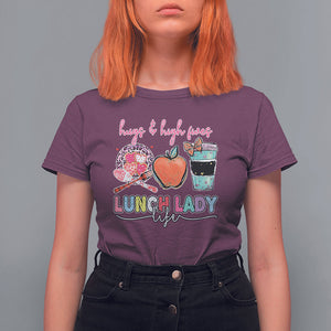 Hugs And High Fives Lunch Lady Life Appreciation Lunch Lady T Shirt For Women TS02 Maroon Printyourwear