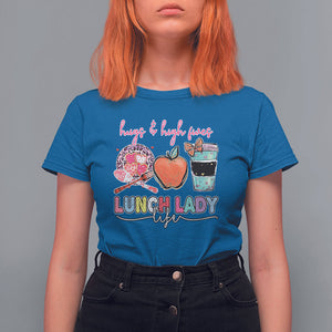 Hugs And High Fives Lunch Lady Life Appreciation Lunch Lady T Shirt For Women TS02 Royal Blue Printyourwear