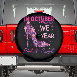 Breast Cancer And Domestic Violence Spare Tire Cover In October We Wear Pink and Purple Floral High Heel Support Women TS02 Black Print Your Wear