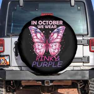 Breast Cancer And Domestic Violence Spare Tire Cover In October We Wear Pink and Purple Butterfly Support Squad TS02 No hole Black Print Your Wear