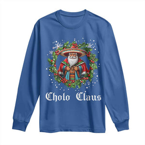 Funny Mexican Santa Long Sleeve Shirt Cholo Claus Christmas in Mexico TS02 Royal Blue Print Your Wear