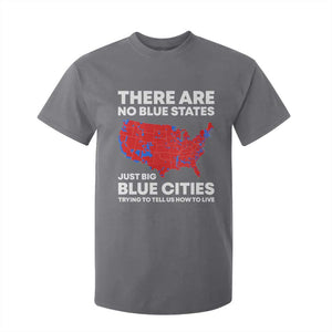 American Republican 2024 T Shirt For Kid There Are No Blue States Only Big Blue Cities America Map TS02 Charcoal Print Your Wear