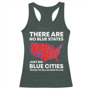 American Republican 2024 Racerback Tank Top There Are No Blue States Only Big Blue Cities America Map TS02 Dark Forest Green Print Your Wear