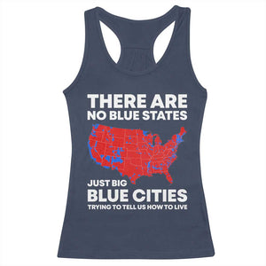 American Republican 2024 Racerback Tank Top There Are No Blue States Only Big Blue Cities America Map TS02 Navy Print Your Wear