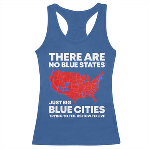 American Republican 2024 Racerback Tank Top There Are No Blue States Only Big Blue Cities America Map TS02 Royal Blue Print Your Wear
