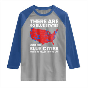 American Republican 2024 Raglan Shirt There Are No Blue States Only Big Blue Cities America Map TS02 Sport Gray Royal Print Your Wear