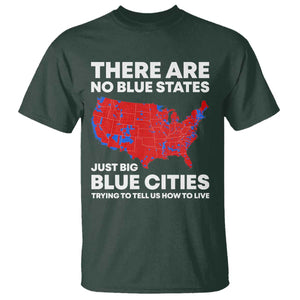 American Republican 2024 T Shirt There Are No Blue States Only Big Blue Cities America Map TS02 Dark Forest Green Print Your Wear