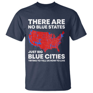 American Republican 2024 T Shirt There Are No Blue States Only Big Blue Cities America Map TS02 Navy Print Your Wear