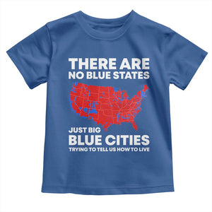 American Republican 2024 Toddler T Shirt There Are No Blue States Only Big Blue Cities America Map TS02 Royal Blue Print Your Wear