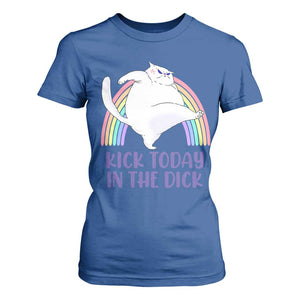 Funny Sarcastic Cat T Shirt For Women Kick Today In The Dick Pastel Rainbow TS02 Royal Blue Print Your Wear