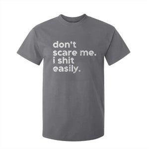 Funny Sarcastic Quote T Shirt For Kid Don't Scare Me I Shit Easily Retro Minimalism TS02 Charcoal Print Your Wear