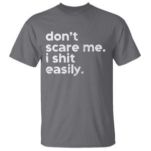 Funny Sarcastic Quote T Shirt Don't Scare Me I Shit Easily Retro Minimalism TS02 Charcoal Print Your Wear