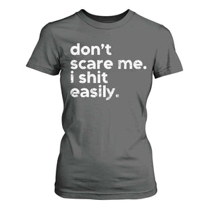 Funny Sarcastic Quote T Shirt For Women Don't Scare Me I Shit Easily Retro Minimalism TS02 Dark Heather Print Your Wear