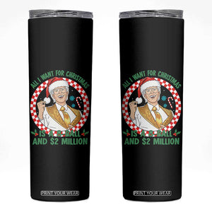 Funny Christmas Wish Billy Meme Skinny Tumbler A 8 Ball and 2 Million Dollars Baby Uncle Santa Hat TS02 Black Print Your Wear