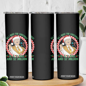 Funny Christmas Wish Billy Meme Skinny Tumbler A 8 Ball and 2 Million Dollars Baby Uncle Santa Hat TS02 Print Your Wear