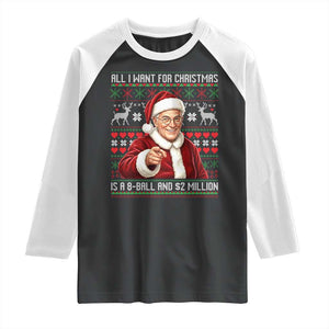 Funny Christmas Wish Billy Meme Raglan Shirt A 8 Ball and 2 Million Dollars Baby Uncle Cosplay Santa TS02 Black White Print Your Wear