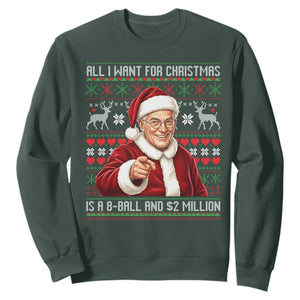 Funny Christmas Wish Billy Meme Sweatshirt A 8 Ball and 2 Million Dollars Baby Uncle Cosplay Santa TS02 Dark Forest Green Print Your Wear