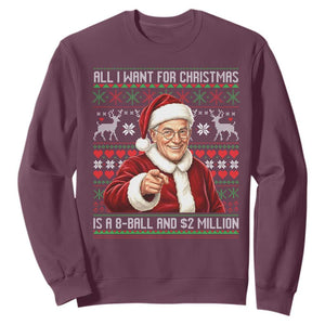 Funny Christmas Wish Billy Meme Sweatshirt A 8 Ball and 2 Million Dollars Baby Uncle Cosplay Santa TS02 Maroon Print Your Wear