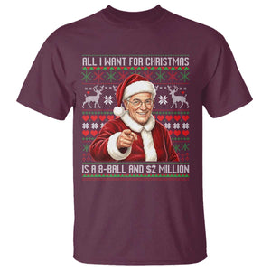 Funny Christmas Wish Billy Meme T Shirt A 8 Ball and 2 Million Dollars Baby Uncle Cosplay Santa TS02 Maroon Print Your Wear