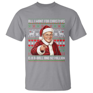 Funny Christmas Wish Billy Meme T Shirt A 8 Ball and 2 Million Dollars Baby Uncle Cosplay Santa TS02 Sport Gray Print Your Wear