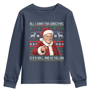 Funny Christmas Wish Billy Meme Youth Sweatshirt A 8 Ball and 2 Million Dollars Baby Uncle Cosplay Santa TS02 Navy Print Your Wear
