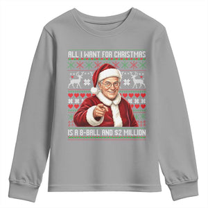 Funny Christmas Wish Billy Meme Youth Sweatshirt A 8 Ball and 2 Million Dollars Baby Uncle Cosplay Santa TS02 Sport Gray Print Your Wear