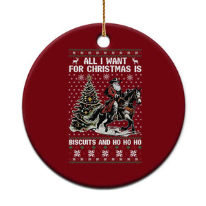 Funny Western Christmas Cowboy Santa Ceramic Ornament All I Want for Christmas Is Biscuits and Ho Ho Ho TS02 1pc Red Print Your Wear