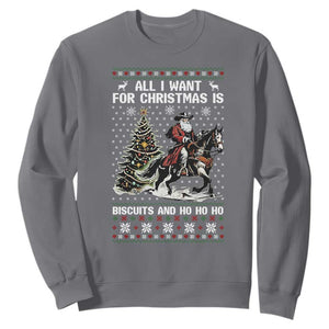 Funny Western Christmas Cowboy Santa Sweatshirt All I Want for Christmas Is Biscuits and Ho Ho Ho TS02 Charcoal Print Your Wear